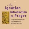 An Ignatian Introduction to Prayer