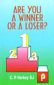 Are you a Winner or a Loser by C.P Varkey, SJ