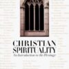 Christian spirituality, An introduction to the heritage