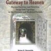 Gateway to Heaven: Marian Doctrine and Devotion, Image and Typology in the Patristic and Medieval Periods: Volume 1: Doctrine and Devotion