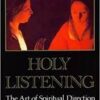 Holy Listening: The Art of Spiritual Direction