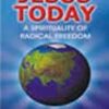 Jesus Today: A Spirituality of Radical Freedom