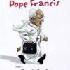 Little Flowers of Pope Francis by Rosario Carello