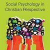 Social Psychology in Christian Perspective