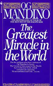 The Greatest Miracle in the World by Og Mandigo