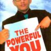 The Powerful You by A. R. John