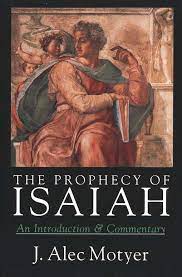 The Prophecy of Isaiah: An Introduction and Commentary