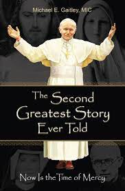 The Second Story Ever Told by Michael E. Gaitley, MIC