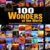 100 Wonders of the World - From Man-made Masterpieces to Breathtaking Surprises of Nature With Book and Dvd