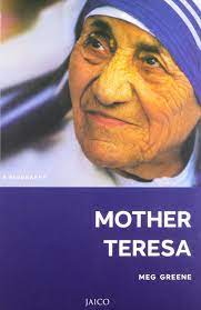 A Biography - Mother Teresa