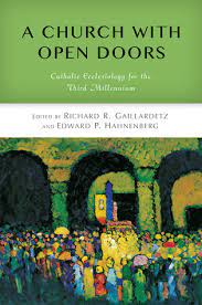 A Church with Open Doors: Catholic Ecclesiology for the Third Millenium