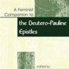 A Feminist Companion to the Deutero-Pauline Epistles