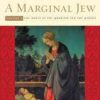 A Marginal Jew - The Roots of the Problem and the Person Vol 1-4