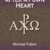 A Priest after my own Heart by Michael Fallon