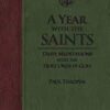 A Year with the Saints