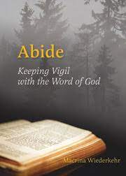 Abide: Keeping Vigil with the word of God