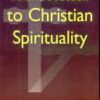 An Introduction to Christian Spirituality