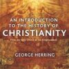 An Introduction to the History of Christianity - From the Early Church to the Enlightenment