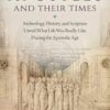 Apostles and Their Time - Archeology, History, and Scripture Unveil what Life was Really Like during the Apostolic Age