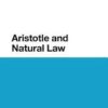 Aristotle and Natural Law - Tony Burns