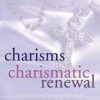 Charisms and Charismatic Renewal - A Biblical and Theological Study