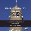 Christianity, Islam and Atheism