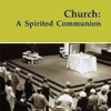 Church - A Spirited Communion