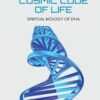 Cosmic Code of Life - Spiritual Biology of DNA