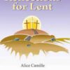 Daily Reflections for Lent by Alice Camile