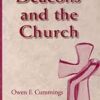 Deacons of the Church by Owen E. Cummings