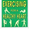 Exercising for a Healthy Heart by Paul Vodak