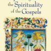 Exploring the Spirituality of the Gospels