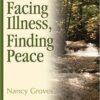 Facing Illness, Finding Peace