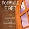 Forward in Hope - Saying Amen to Lay Ecclesial Ministry