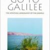 Go to Galilee - The Spiritual Geography of the Gospels