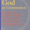 God as Communion: John Zizioulas, Elizabeth Johnson, and the Retrieval of the Symbol of the Triune God (Theology)