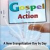 Gospel in Action - A New Evangelization Day by Day