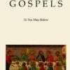 Gospels - So You May Believe (The Alba House )