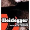 Heidegger - The Essence of Human Freedom