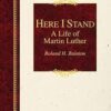 Here I Stand - Life of Martin Luther