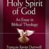 Holy Spirit of God - An Essay in Biblical Theology