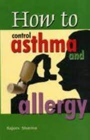 How to Control Asthma and Allergy by Rajeev Sharma