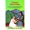 I Demand Deeds of Mercy by Rev George W. Kosicki