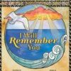 I Will Remember You - My Catholic Guide Through Grief