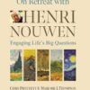 Insights from a Spiritual Matter - On Retreat whith Henri Nouwen