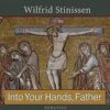 Into your Hands Father - Abandoning Ourselves to the God who Loves us