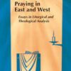 Issues in Eucharistic Praying in East and West