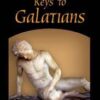 Keys to Galatians - Collected Essays