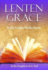 Lenten Grace - Daily Gospel Reflections