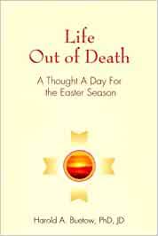 Life out of Death - A thought A day for the Easter Season